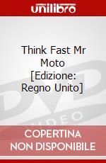 Think Fast Mr Moto [Edizione: Regno Unito] dvd