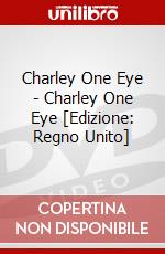 Charley One Eye - Charley One Eye [Edizione: Regno Unito] dvd