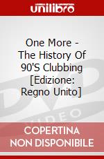 One More - The History Of 90'S Clubbing [Edizione: Regno Unito] dvd