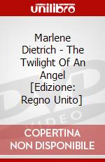 Marlene Dietrich - The Twilight Of An Angel [Edizione: Regno Unito] dvd