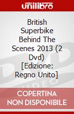 British Superbike Behind The Scenes 2013 (2 Dvd) [Edizione: Regno Unito] dvd