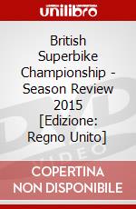 British Superbike Championship - Season Review 2015 [Edizione: Regno Unito] dvd