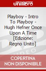 Playboy - Intro To Playboy - Hugh Hefner Once Upon A Time [Edizione: Regno Unito] dvd