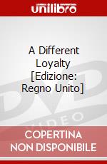 A Different Loyalty [Edizione: Regno Unito] dvd