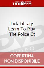 Lick Library Learn To Play The Police Gt dvd