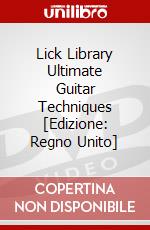 Lick Library Ultimate Guitar Techniques [Edizione: Regno Unito] dvd