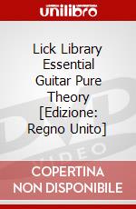 Lick Library Essential Guitar Pure Theory [Edizione: Regno Unito] dvd