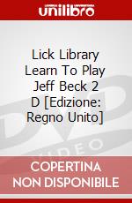 Lick Library Learn To Play Jeff Beck 2 D [Edizione: Regno Unito] dvd