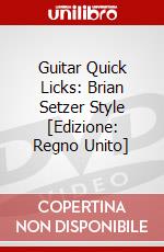 Guitar Quick Licks: Brian Setzer Style [Edizione: Regno Unito] dvd