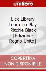 Lick Library Learn To Play Ritchie Black [Edizione: Regno Unito] dvd