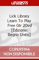 Lick Library Learn To Play Free Gtr 2Dvd [Edizione: Regno Unito] dvd