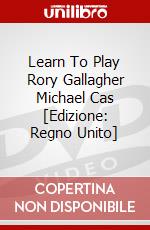 Learn To Play Rory Gallagher Michael Cas [Edizione: Regno Unito] dvd