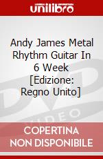 Andy James Metal Rhythm Guitar In 6 Week [Edizione: Regno Unito] dvd