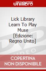 Lick Library Learn To Play Muse [Edizione: Regno Unito] dvd