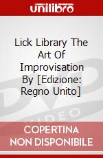 Lick Library The Art Of Improvisation By [Edizione: Regno Unito] dvd