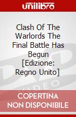 Clash Of The Warlords The Final Battle Has Begun [Edizione: Regno Unito] dvd