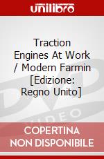 Traction Engines At Work / Modern Farmin [Edizione: Regno Unito] dvd