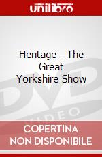 Heritage - The Great Yorkshire Show [Edizione: Regno Unito] dvd