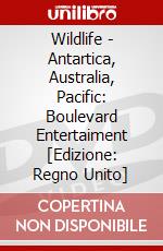 Wildlife - Antartica, Australia, Pacific: Boulevard Entertaiment [Edizione: Regno Unito] dvd