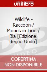 Wildlife - Raccoon / Mountain Lion / Bla [Edizione: Regno Unito] dvd