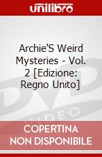 Archie'S Weird Mysteries - Vol. 2 [Edizione: Regno Unito] dvd