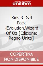 Kids 3 Dvd Pack -Evolution,Wizard Of Oz [Edizione: Regno Unito] dvd