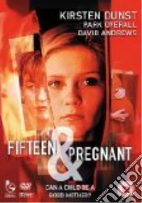 Fifteen And Pregnant dvd