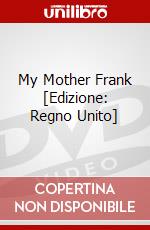 My Mother Frank  [Edizione: Regno Unito] dvd