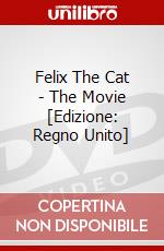 Felix The Cat - The Movie  [Edizione: Regno Unito] dvd