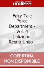 Fairy Tale Police Department - Vol. 4 [Edizione: Regno Unito] dvd