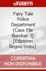 Fairy Tale Police Department (Case File Number 3) [Edizione: Regno Unito] dvd