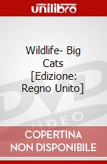 Wildlife- Big Cats [Edizione: Regno Unito] dvd