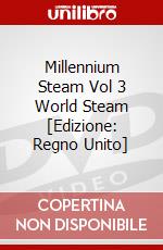 Millennium Steam Vol 3 World Steam [Edizione: Regno Unito] dvd