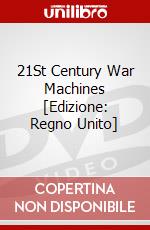 21St Century War Machines [Edizione: Regno Unito] dvd