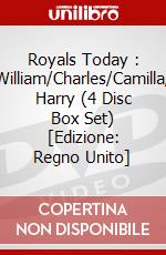 Royals Today : William/Charles/Camilla/ Harry (4 Disc Box Set) [Edizione: Regno Unito] dvd