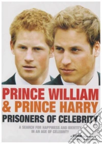 Princes William And Harry - Prisoners Of Celebrity dvd