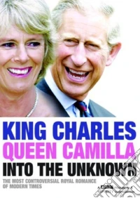 King Charles And Queen Camilla Into The Unknown dvd
