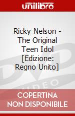 Ricky Nelson - The Original Teen Idol [Edizione: Regno Unito] dvd