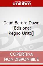 Dead Before Dawn [Edizione: Regno Unito] dvd
