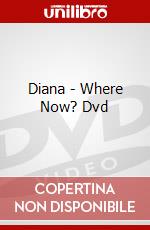 Diana - Where Now? Dvd dvd
