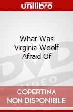 What Was Virginia Woolf Afraid Of dvd