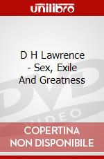 D H Lawrence - Sex, Exile And Greatness dvd