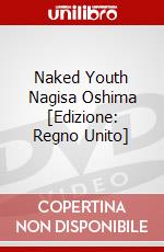 Naked Youth Nagisa Oshima [Edizione: Regno Unito] dvd