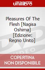Pleasures Of The Flesh [Nagisa Oshima] [Edizione: Regno Unito] dvd
