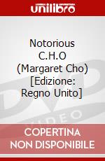 Notorious C.H.O (Margaret Cho) [Edizione: Regno Unito] dvd