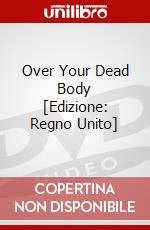 Over Your Dead Body [Edizione: Regno Unito] dvd