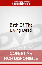 Birth Of The Living Dead dvd