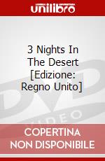 3 Nights In The Desert [Edizione: Regno Unito] dvd