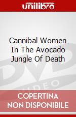Cannibal Women In The Avocado Jungle Of Death dvd