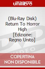 (Blu-Ray Disk) Return To Horror High [Edizione: Regno Unito] brd